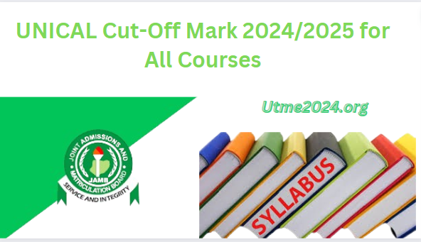 UNICAL Cut-Off Mark 2024/2025 for All Courses - UTME2024